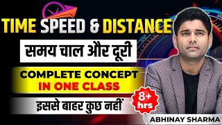 8 Hours   Time Speed amp Distance  Complete Concept In One Class  SSC Maths  Abhinay Sir [upl. by Margaretha]