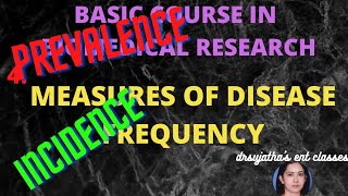 117 Measures of Disease Frequency Prevalence Incidence Basic Course Biomedical Research bcbr [upl. by Jacklyn866]