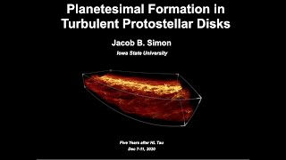 Jake Simon  Planetesimal Formation in Turbulent Protostellar Disks [upl. by Notwal]