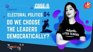 ELECTORAL POLITICS L4 Do We Choose the Leaders Democratically CBSE 9 Civics Chap 4  Vedantu SST [upl. by Nnaycnan895]