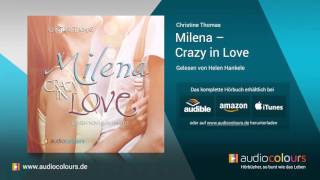 Hörbuch Milena  Crazy in Love von Christine Thomas Jetzt kostenlos reinhören [upl. by Eittocs613]