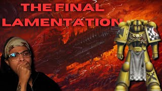 ABSOULTELY SHOOK quotTHE FINAL LAMENTATIONquot  REACTION  WARHAMMER 40k [upl. by Leugar]