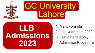 GCU Lahore LLb Admissions 2023  Admission procedure  Merit Formula  GCU LLB Last year merit 2022 [upl. by Haliehs]