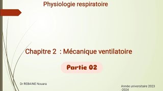 UE01 Physiologie respiratoire  mécanique ventilatoire partie 02 [upl. by Ot]