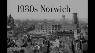 1930s Norwich Street Photography [upl. by Kendell]