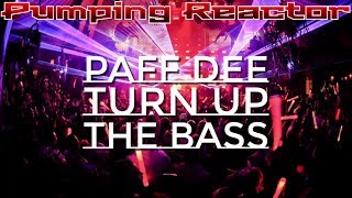 Paff Dee  Turn Up The Bass Original Mix [upl. by Rillis]