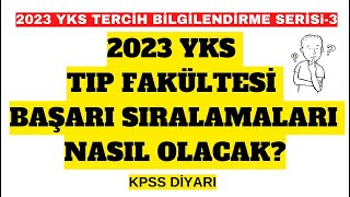 2023 YKS Tıp Fakülteleri Başarı Sıralamaları Nasıl Olacak [upl. by Ainattirb168]