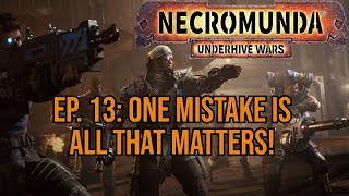 Day 13 quotOne Mistake is All That Mattersquot Necromunda Underhive Wars 2020 69 Necrovember [upl. by Anua884]