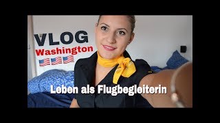 LEBEN ALS FLUGBEGLEITER BEI LUFTHANSA  FLUG NACH WASHINGTON  IN 48 STUNDEN UM DIE WELT [upl. by Denten]