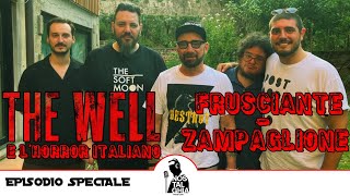 EP SPECIALE  The Well e lhorror italiano con Federico Zampaglione CoHost Federico Frusciante [upl. by Netsua75]