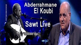 Abderrahmane El Koubi Emission Sawt Live عبدالرحمان القبي [upl. by Notyalk497]