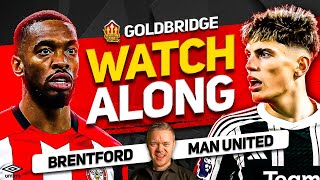 BRENTFORD vs MANCHESTER UNITED Live with MARK GOLDBRIDGE [upl. by Ainerbas]