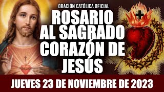 ROSARIO AL SAGRADO CORAZÓN DE HOY JUEVES 23 DE NOVIEMBRE DE 2023 SAGRADO CORAZÓN DE JESÚS [upl. by Adnawyek91]