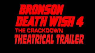 DEATH WISH 4 THE CRACKDOWN THEATRICAL TRAILER [upl. by Chery429]