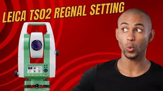 Setting Regional Preferences on Leica Total Station TS02  StepbyStep Tutorial [upl. by Henriette958]