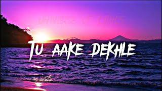 Tu Aake Dekhle Lyrics  King  Carnival  Last Ride  Lyrical Video [upl. by Shalna]