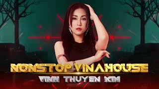 🔥 NONSTOP VINAHOUSE Vĩnh Thuyên Kim Remix 2024 Những Giai Điệu Cuồng Nhiệt Sôi Động Nhất 2024 ✨ [upl. by Iraam517]