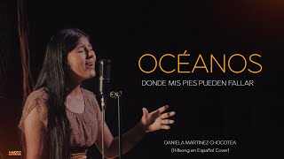 OCÉANOS Hillsong en Español Cover Daniela Martinez [upl. by Lorenzo89]