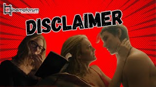 DISCLAIMER DRAMA SUSPENSO Y CONTROVERSIA [upl. by Bartholomeus121]