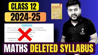 Class 12 Maths Deleted Portion For Session 202425 I Class 12 Maths Deleted Syllabus by Ashish Sir [upl. by Kung530]