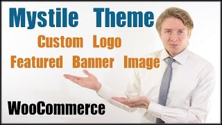 Mystile Theme Tutorial  Uploading a Custom Logo and Featured Banner Image to the Mystile theme [upl. by Aissila]