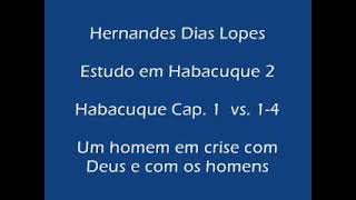 Estudo expositivo  Habacuque 114  Hernandes Dias Lopes [upl. by Fihsak]