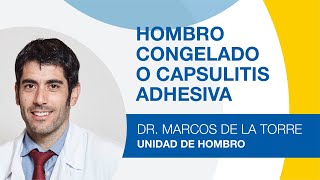 Hombro congelado o capsulitis adhesiva Síntomas y tratamiento [upl. by Ynehteb]