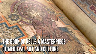 The Book of Kells A Masterpiece of Medieval Art and Culture [upl. by Knipe]