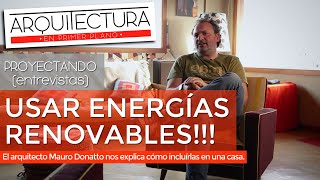 ENERGÍAS RENOVABLES EN LA VIVIENDA  CÓMO INCLUÍRLAS  ARQUITECTURA Y SUSTENTABILIDAD [upl. by Slaughter756]