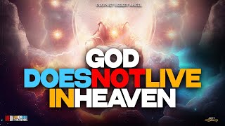 GOD DOES NOT LIVE IN HEAVEN  Prophet Uebert Angel [upl. by Jilleen]