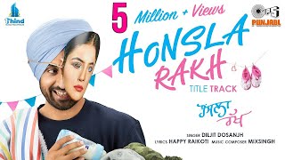 Honsla Rakh Title Track  Diljit Dosanjh  Shinda Grewal  Happy Raikoti  MixSingh  Tips Punjabi [upl. by Nauhs]