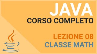 Classe Math per operazioni complesse  JAVA TUTORIAL ITALIANO 08 [upl. by Shawn]