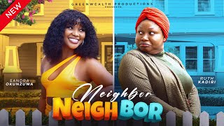 NEIGHBOR NEIGHBOR  SANDRA OKUNZUWA RUTH KADIRI BRYAN OKOYE FULL NIGERIAN MOVIE 2024 [upl. by Vivianne181]