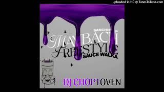 Sauce Walka  Sanchie Ps Maybach Freestyle Chopped amp Screwed [upl. by Yttak]