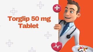 Torglip 50 mg Tablet [upl. by Duer]