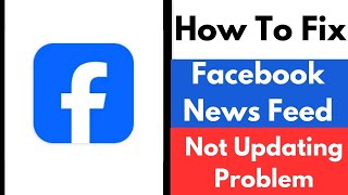 How To Fix Facebook News Feed Not Updating Problem [upl. by Etz]