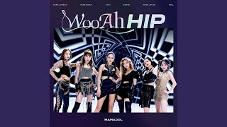 WooAh HIP [upl. by Aran]