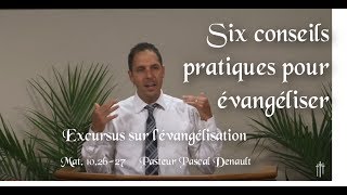 72 Six conseils pratiques pour évangéliser – Excursus sur l’évangélisation – Mt 102627 [upl. by Kelli]