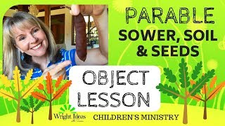 PARABLE of the SOWER SOILS amp SEEDS  Object Lesson for teaching [upl. by Karisa]