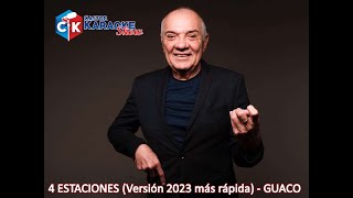 karaoke 4 estaciones version 2023 guaco Mas ràpida DEMO [upl. by Henricks]