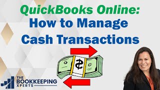 Managing Cash Transactions  QuickBooks Tutorial [upl. by Booma]