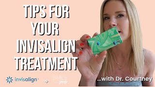 TIPS AND TRICKS FOR YOUR INVISALIGN JOURNEY 2024  Use real life tips from Dr Courtney [upl. by Ylecic99]