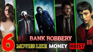 Top 6 Best Bank Robbery Movies Like Money Hiest In Hindi [upl. by Galitea]