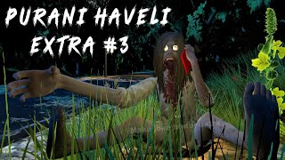 Purani Haveli Extra 3  Horror Story  Gulli Bulli  Mjh  Make Joke Horror Extra [upl. by Nihahs]