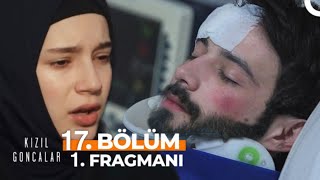 Kızıl Goncalar 17 Bölüm 1 Fragmanı  quotZeynepin Büyük Acısıquot [upl. by Eadahs]