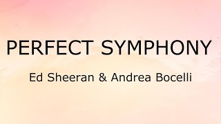 Perfect Symphony Lyrics  Ed Sheeran amp Andrea Bocelli [upl. by Nadoj]