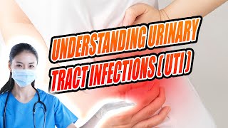 Understanding Urinary Tract Infections UTIs [upl. by Leahci551]