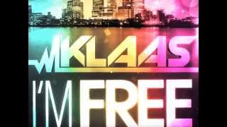 KLAAS  IM FREE OFFICIAL RADIO MIX [upl. by Abie]