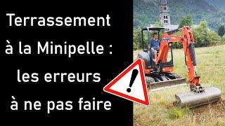 Terrassement à la Minipelle  les erreurs à ne pas faire [upl. by Ahsasal]