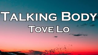 Tove Lo  Talking Body Lyrics [upl. by Akeem]